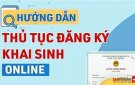 LỢI ÍCH TỪ VIỆC THỰC HIỆN LIÊN THÔNG HAI THỦ TỤC HÀNH CHÍNH KHAI SINH, KHAI TỬ